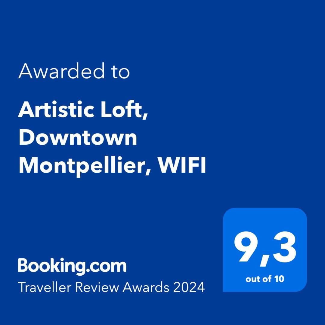 شقة Artistic Loft, Downtown Montpellier, Wifi المظهر الخارجي الصورة